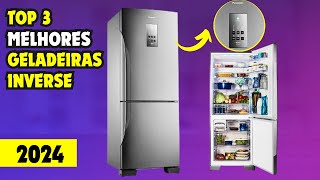 Qual Geladeira Inverse Comprar? Top 3 Melhores Geladeiras Inverse de 2024 .  Melhor Custo Benefício