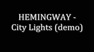 HEMINGWAY - City Lights (demo)