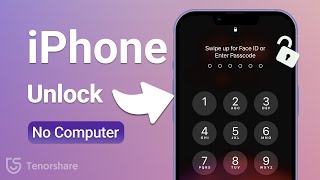 (2024) How to Open a Locked iPhone without Computer or Password | 3 Ways