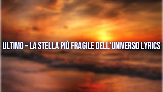Ultimo la stella più fragile dell&#39;universo lyrics