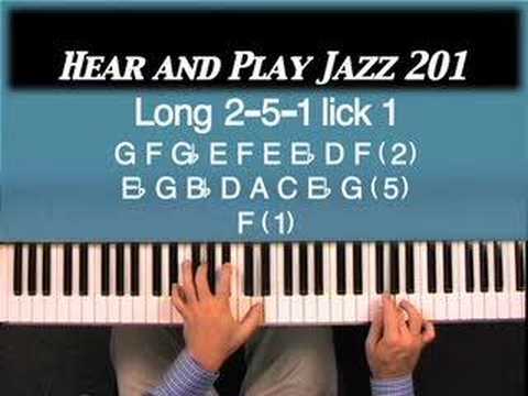 Hear and Play Jazz 201: New Extended  2-5-1 Licks To Spice up Your Playing!