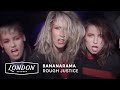 Bananarama - Rough Justice (Official Video)