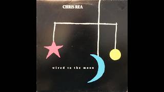 Chris Rea - Wired To The Moon (1984) [Complete LP]