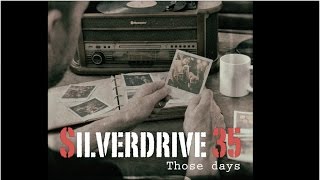 THOSE DAYS (Official Lyrics Video) - Silverdrive 35