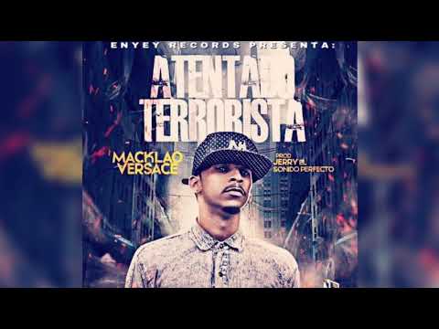Macklao Versace - Atentado Terrorista (DEMBOW NUEVO 2017)