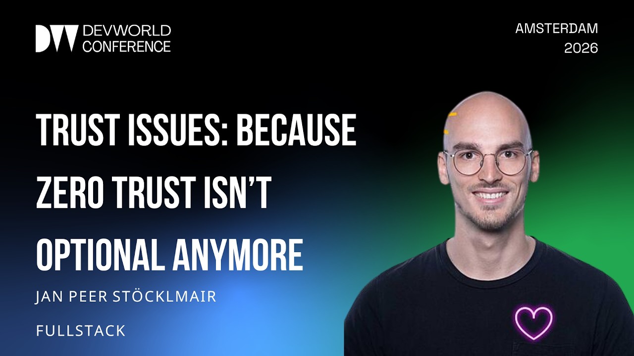 Jan Peer Stocklamir - Trust issues: Because Zero Trust Isn't Optional Anymore