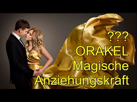 ??? ORAKEL: 04.07.2020 "Magische Anziehungskraft"