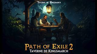 [PoE2] Taverne de Kingsmarch avec  @Chtitou @thaiithaiiyoyo   et @zlayge