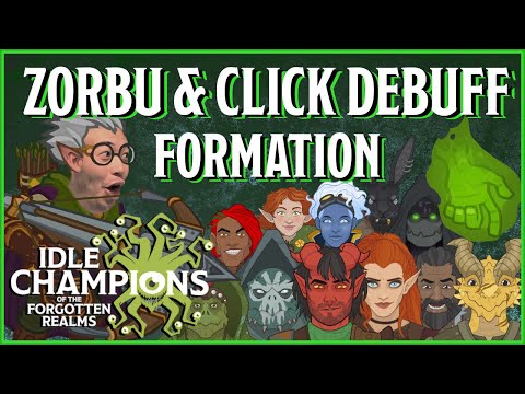 Zorbu & Click Debuff Formation - Idle Champions