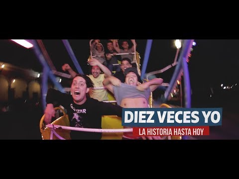 Diez Veces Yo - La Historia Hasta Hoy (Video Oficial)