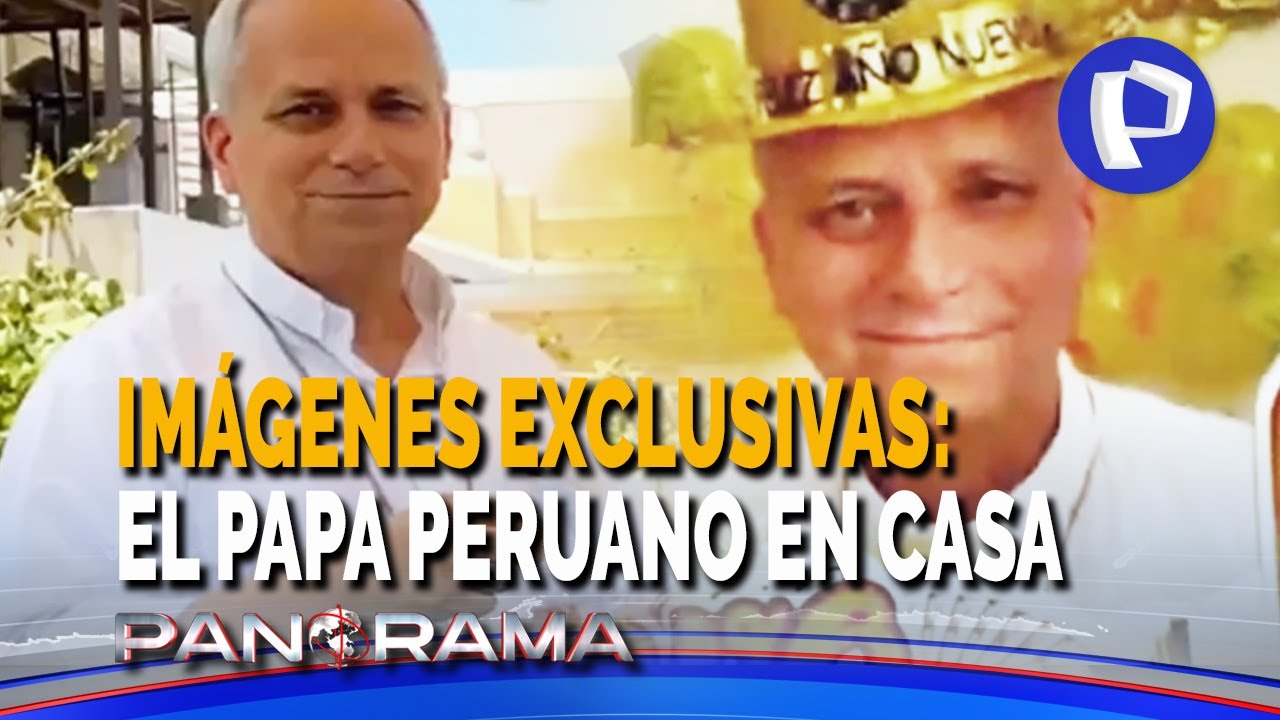 El Papa peruano en casa: nuevas imágenes e historias inéditas de su santidad León XIV