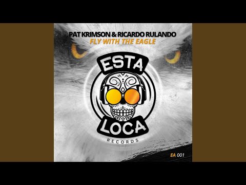 Fly With The Eagle (Loca Mix)