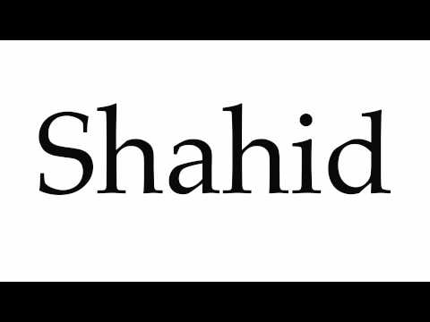 How to Pronounce Shahid