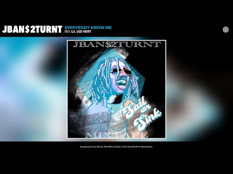 JBan$2Turnt - Everybody Know Me (Audio) (feat. Lil Uzi Vert)