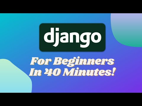 Django In 40 Minutes - Crash Course