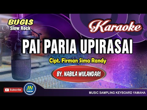 Pai Paria Upirasai || Karaoke Bugis_Slow Rock || By.Nabila Wulandari