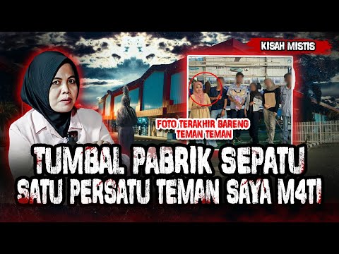 MERINDING!!!!! SHIFT MALEM PALING HOROR SAAT KERJA DI PABRIK SEPATU,