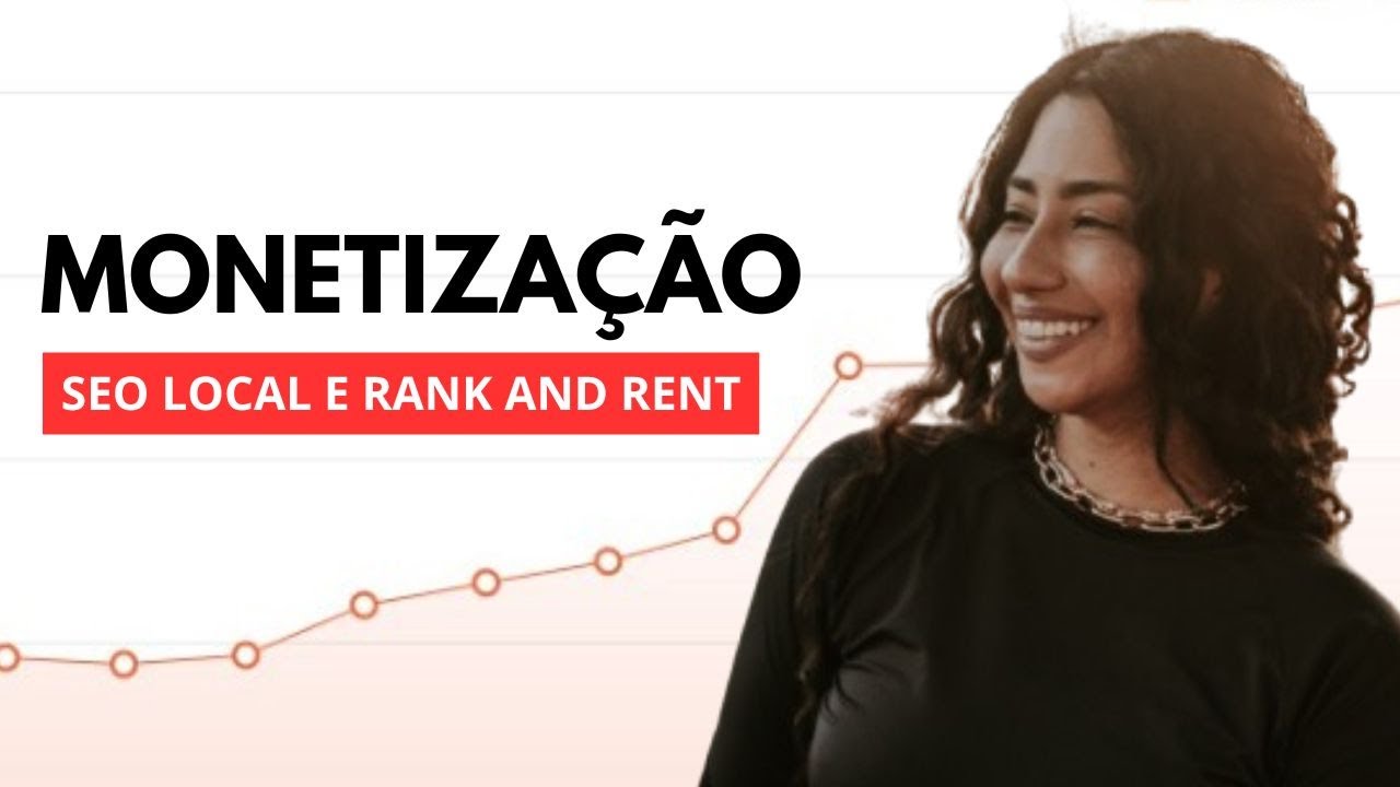MONETIZAR SITES: SEO LOCAL E RANK AND RENT