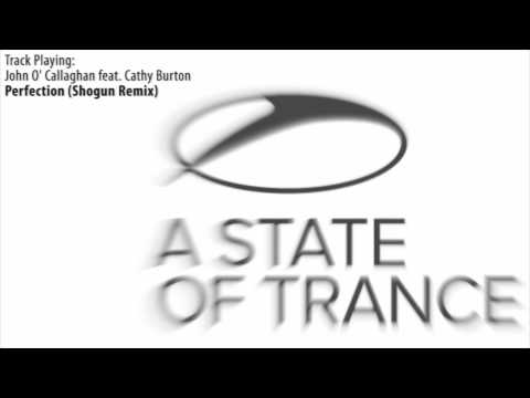 ASOT 534: John O' Callaghan feat. Cathy Burton - Perfection (Shogun Remix)
