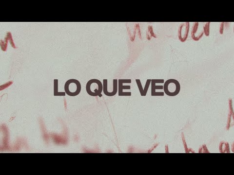 Thumbnail for Lo Que Veo (What I See) video