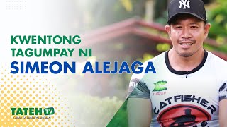 Kwentong Tagumpay ni Simeon Alejaga | TatehTV Episode 149