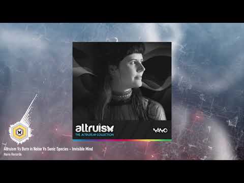 Altruism Vs Burn in Noise Vs Sonic Species - Invisible Mind