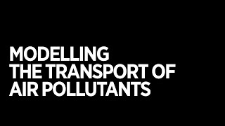 Modelling the Transport of Air Pollutants – Laura Riuttanen