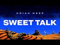 Uriah Heep - Sweet Talk (Official Audio)