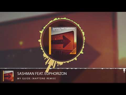 SashMan feat. Euphorizon - My Guide (Naptone Remix)