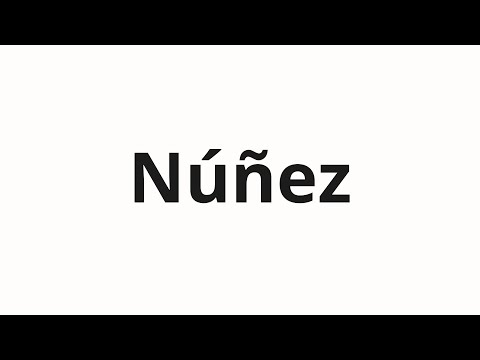 How to pronounce Núñez