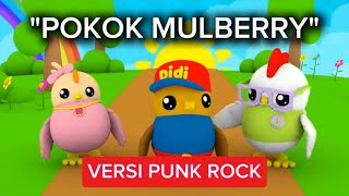Download lagu Pokok Mulberry (Punk Rock Version) - Didi and Friends | Lagu Kanak-Kanak mp3
