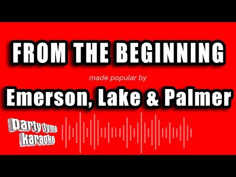 Emerson, Lake & Palmer - From The Beginning (Karaoke Version)