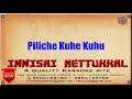 Piliche Kuhe Kuhu Tamil Karaoke Tamil Songs Innisai Mettukkal