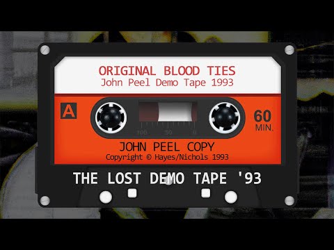 ORIGINAL BLOOD TIES - JOHN PEEL DEMO TAPE 1993 - 3 Demo Songs by John Nichols & Steve Hayes