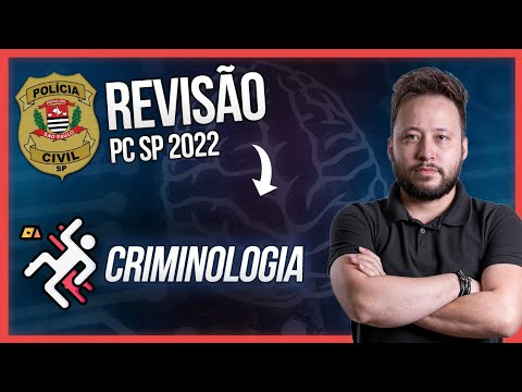 Revisão PC-SP 2022: CRIMINOLOGIA | com Diego Pureza