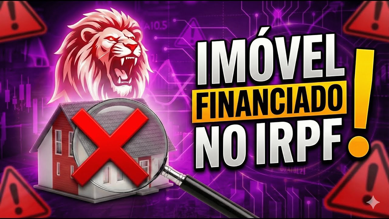 COMO DECLARAR IMÓVEL FINANCIADO NO IMPOSTO DE RENDA (IRPF 2025)