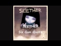 Seether - Six Gun Quota 