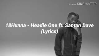 Headie One Ft. Dave - 18 Hunna (Lyrics/Lyric Video)
