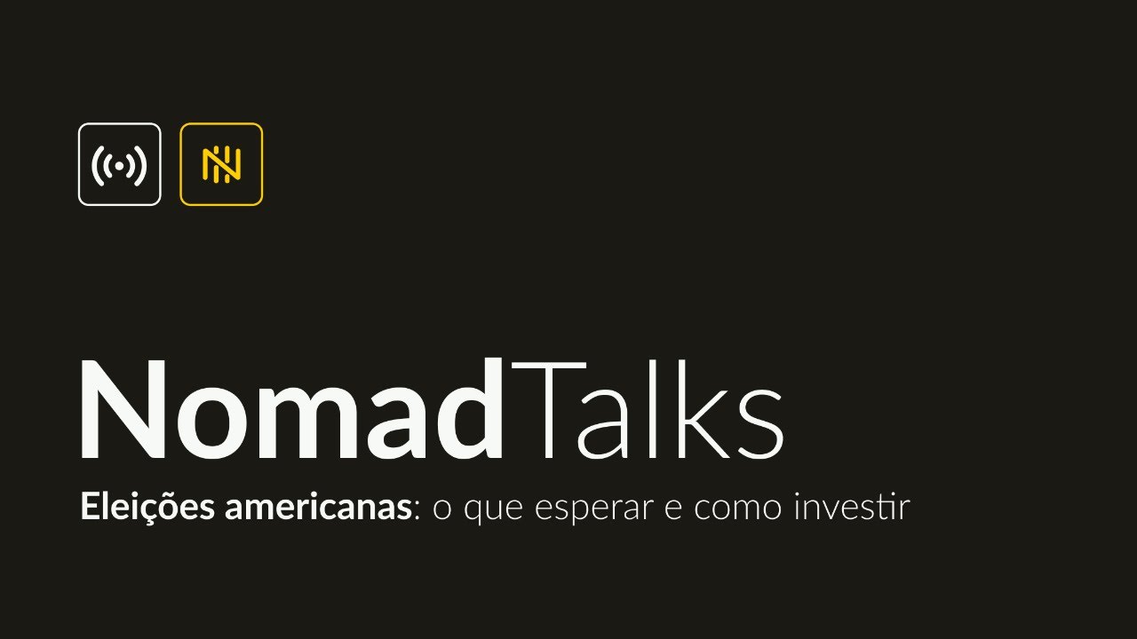 NOMAD TALKS - Eleições americanas: o que esperar e como investir