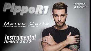 Marco Carta - Dalla Stessa Parte (PippoR1 instrumental ReMix 2017)