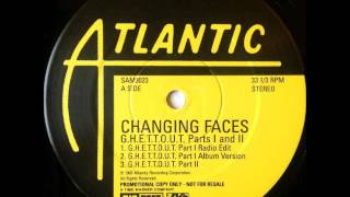 Changing Faces -  G.H.E.T.T.O.U.T. Part II