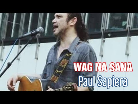 #PaulSapiera #Arkasia   'Wag Na Sana  [with lyrics]