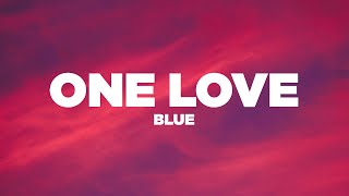 Download lagu Blue - One Love (Lyrics / Lyric Video) mp3