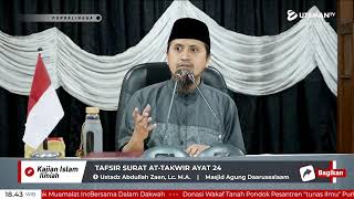 Download lagu LIVE Tafsir Surat At-Takwir Ayat 24 - Ustadz Abdullah Zaen, Lc. M.A. mp3