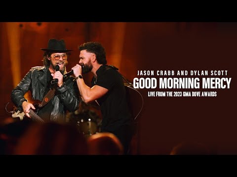 Jason Crabb and Dylan Scott - Good Morning Mercy (Live from the 2023 GMA Dove Awards)