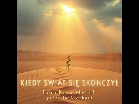 JazBrothers feat  BedoKa x Mycek - Kiedy świat się skończył