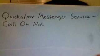 Quicksilver Messenger Service - Call On Me