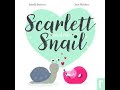Scarlett And The Snail Storybook