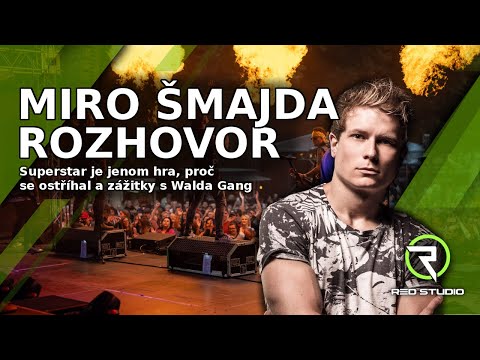 Rozhovor Miro Šmajda - Superstar je jenom hra, proč se ostříhal a zážitky s Walda Gang