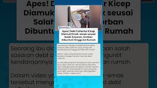 APES! DEBT COLLECTOR Kicep Diamuk Emak-emak seusai Salah Sasaran Korban Dibuntuti Hingga Depan Rumah